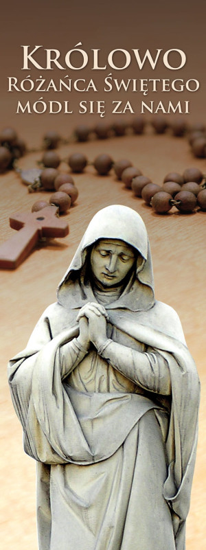 Baner na Różaniec "Królowo Różańca.." 75x200 cm