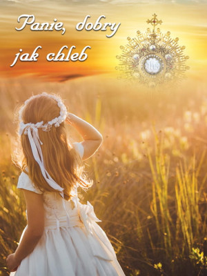 Baner na Pierwszą Komunię Świętą "Panie, dobry jak chleb" 75x100 cm