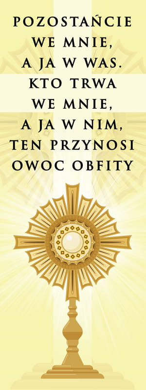 Baner na Boże Ciało "Pozostańcie we mnie, a ja w was.." 75x200 cm