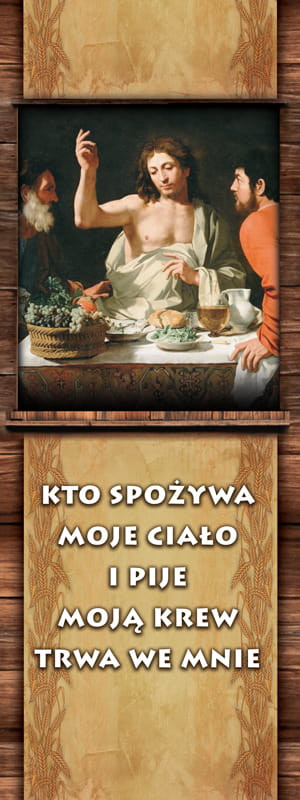 Baner na Boże Ciało "Kto spożywa moje ciało i pije moją krew trwa we mnie" 75x200 cm