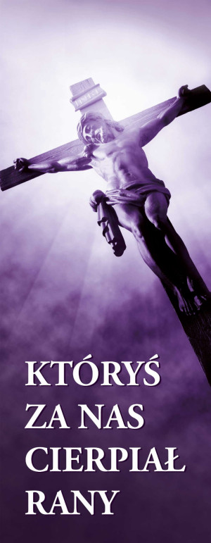 Baner na Wielki Post "Któryś za nas cierpiał rany" 50x130 cm