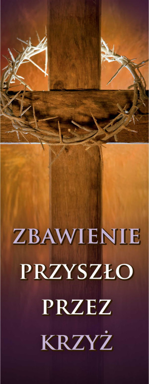 Baner na Wielki Post "Zbawienie przyszło przez krzyż" 50x130 cm