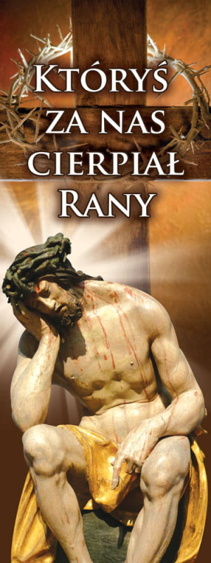 Baner na Wielki Post "Któryś za nas cierpiał rany" 50x130 cm