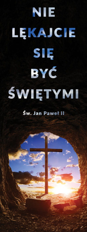 Baner "Nie lękajcie się być świętymi" 50x130 cm, Jan Paweł II