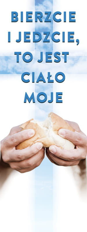 Baner na Boże Ciało "Bierzcie i jedzcie to jest ciało moje" 50x130 cm