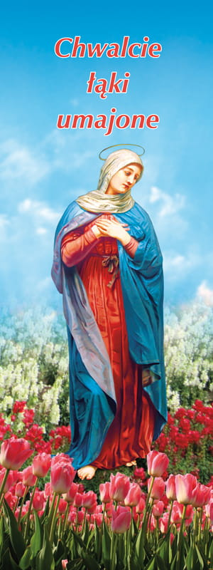 Baner religijny Najświętsza Maryja Panna "Chwalcie łąki umajone" - 50x130 cm