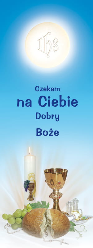 Baner na I Komunię Świętą "Czekam na Ciebie Dobry Boże" 50x130 cm