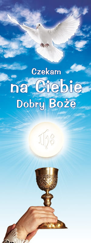 Baner na I Komunię Świętą "Czekam na Ciebie Dobry Boże" 50x130 cm
