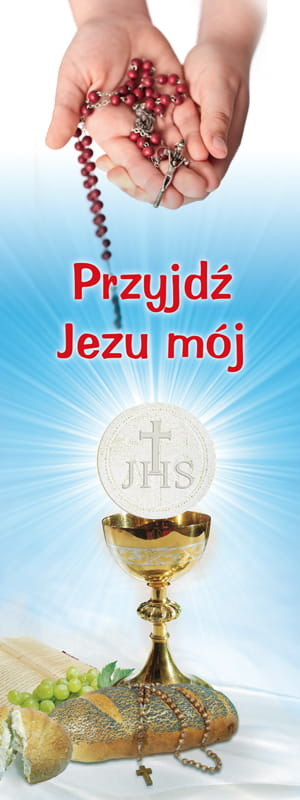 Baner na I Komunię Świętą "Przyjdź Jezu mój" 50x130 cm