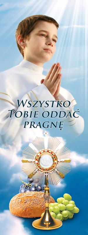 Baner na I Komunię Świętą "Wszystko Tobie oddać pragnę" 50x130 cm