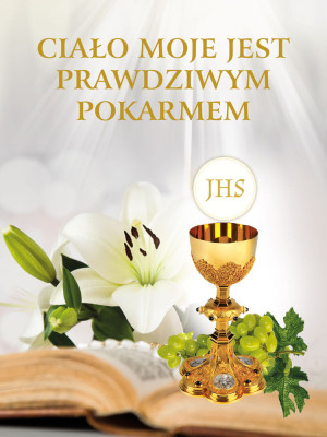 Baner na Pierwszą Komunię Świętą "Ciało moje jest prawdziwym pokarmem" 75x100 cm