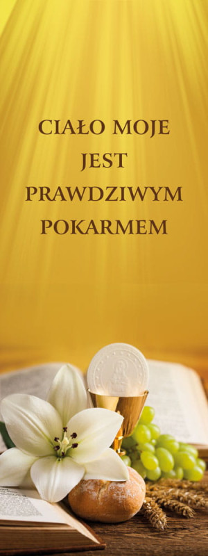Baner na Pierwszą Komunię Świętą "Ciało moje jest prawdziwym pokarmem" 75x200 cm