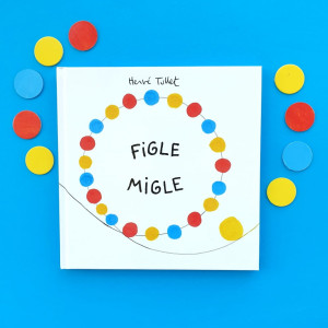 FIGLE MIGLE - interaktywna zabawa z kropkami z Naciśnij mnie, idealna dla przedszkolaków - Herve Tullet