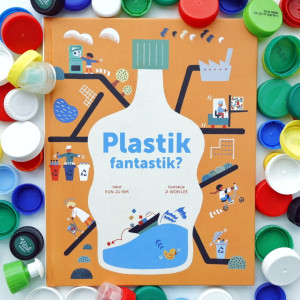 PRZECENIONE_Plastik fantastik? - Czy plastik zabija życie na Ziemi? Edukacyjna książka ekologiczna dla dzieci o plastiku, śmieciach i recyklingu 5+ -