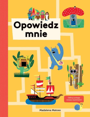 PRZECENIONE_OPOWIEDZ MNIE - Madalena Matoso - interaktywna książka dla dzieci do opowiadania bajek, rozwijania języka i wyobraźni, 5+