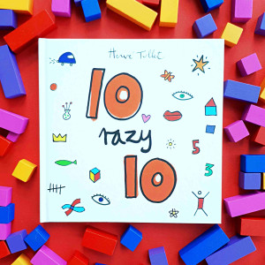 PRZECENIONE_10 RAZY 10 - Herve Tullet - kolory, kształty, nauka liczenia