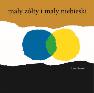 PRZECENIONE_Mały żółty i mały niebieski - o emocjach, przyjaźni i tolerancji - Leo Lionni