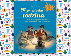 MOJA WIELKA RODZINA_Gerda Raidt_skąd pochodzimy i co to jest drzewo genealogiczne