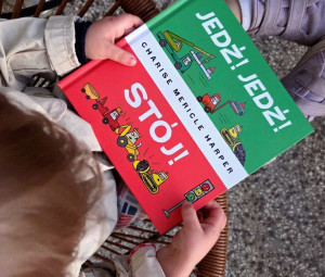 JEDŹ! JEDŹ! STÓJ! - Charise Mericle Harper - dla fanów pojazdów i do nauki sygnalizacji świetlnej