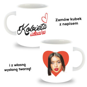 Kubek z twoim zdjęciem - Kobieta Idealna