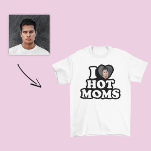 Koszulka z twarzą lub zdjęciem - I Love hot moms L