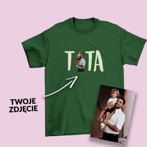 Prezent dla Taty - personalizowana koszulka ziel XL