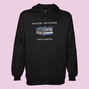 Bluza bekowa na prezent - Następny przystanek Twoja Matka XXL Czarny