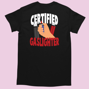 Koszulka - certified Gaslighter XXL Czarny