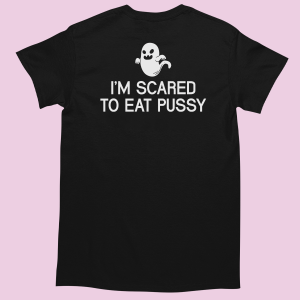 Koszulka im scared to eat pussy XXL Czarny