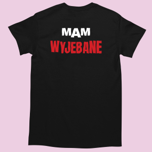 Koszulka bekowa - Mam wyjebane XXL Czarny