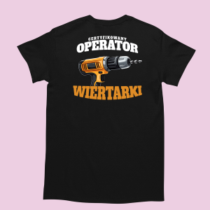 Koszulka śmieszna - Ceryfikowany operator wiertarki XXL Czarny