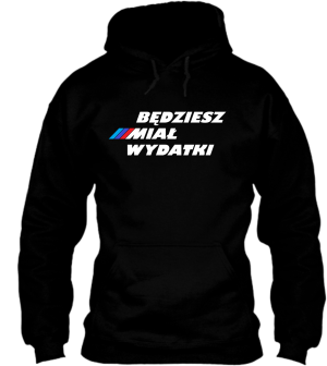 Bluza na prezent dla kierowcy BMW - Będziesz miał wydatki XXL Czarny