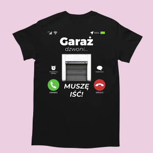 Śmieszna koszulka na urodziny - Garaż dzwoni XXL Czarny