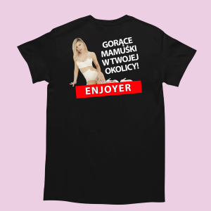 Śmieszna koszulka - Gorące Mamuśki w twojej okolicy XXL Czarny