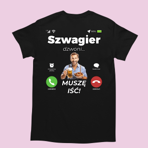 Śmieszna koszulka na urodziny - Szwagier dzwoni XXL Czarny