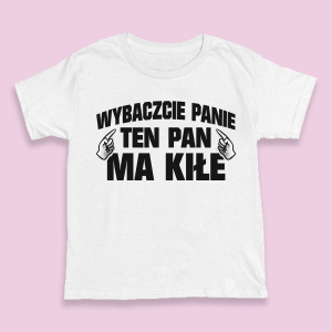Śmieszna koszulka - Wybaczcie Panie XXL Biały