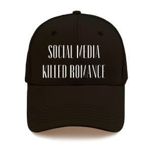Czapka z tekstem pin - Social Media Killed Romance