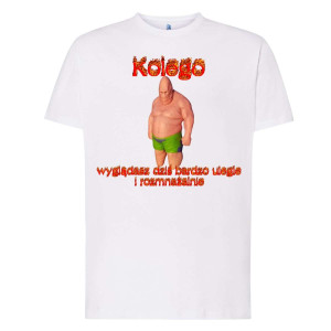 Koszulka vintage prezent dla kolegi - kolego wyglądasz dzisiaj bardzo ulegle - ludzik L Biały