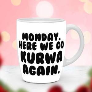 Śmieszny prezent do pracy - Kubek Monday here we go again