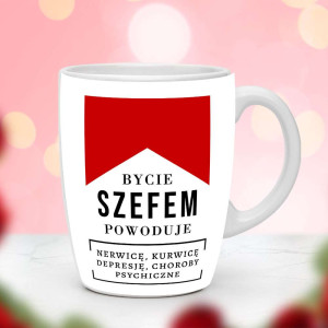 Śmieszny prezent do pracy - Kubek Bycie szefem powoduje