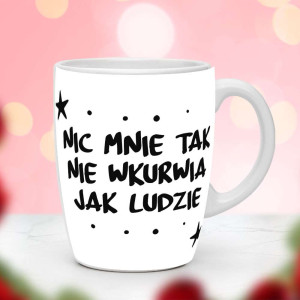 Śmieszny prezent do pracy - Kubek Nic mnie tak nie wkvrwia