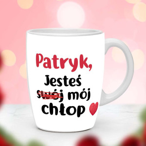 Śmieszny prezent do pracy - Kubek Jesteś mój chłop
