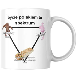 Śmieszny bekowy Kubek - bycie polakiem to spektrum