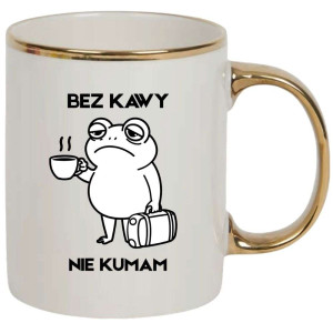 Kubek elegancki biało złoty na prezent - bez kawy nie kumam
