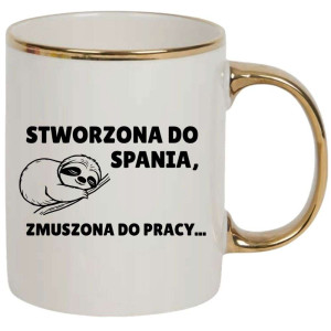Kubek elegancki biało złoty na prezent - stworzona do spania