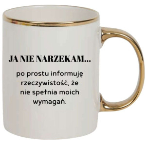 Kubek elegancki biało złoty na prezent - ja nie narzekam