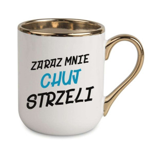 Kubek elegancki biało złoty na prezent - zaraz mnie chvj strzeli