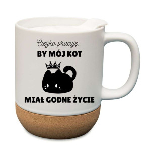 Śmieszny kubek korkowy na prezent - by kot miał godne życie