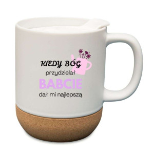 Kubek prezentowy korkowy dla babci - dał mi najlepszą