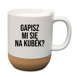 Kubek na prezent korkowy - gapisz mi się na kubek